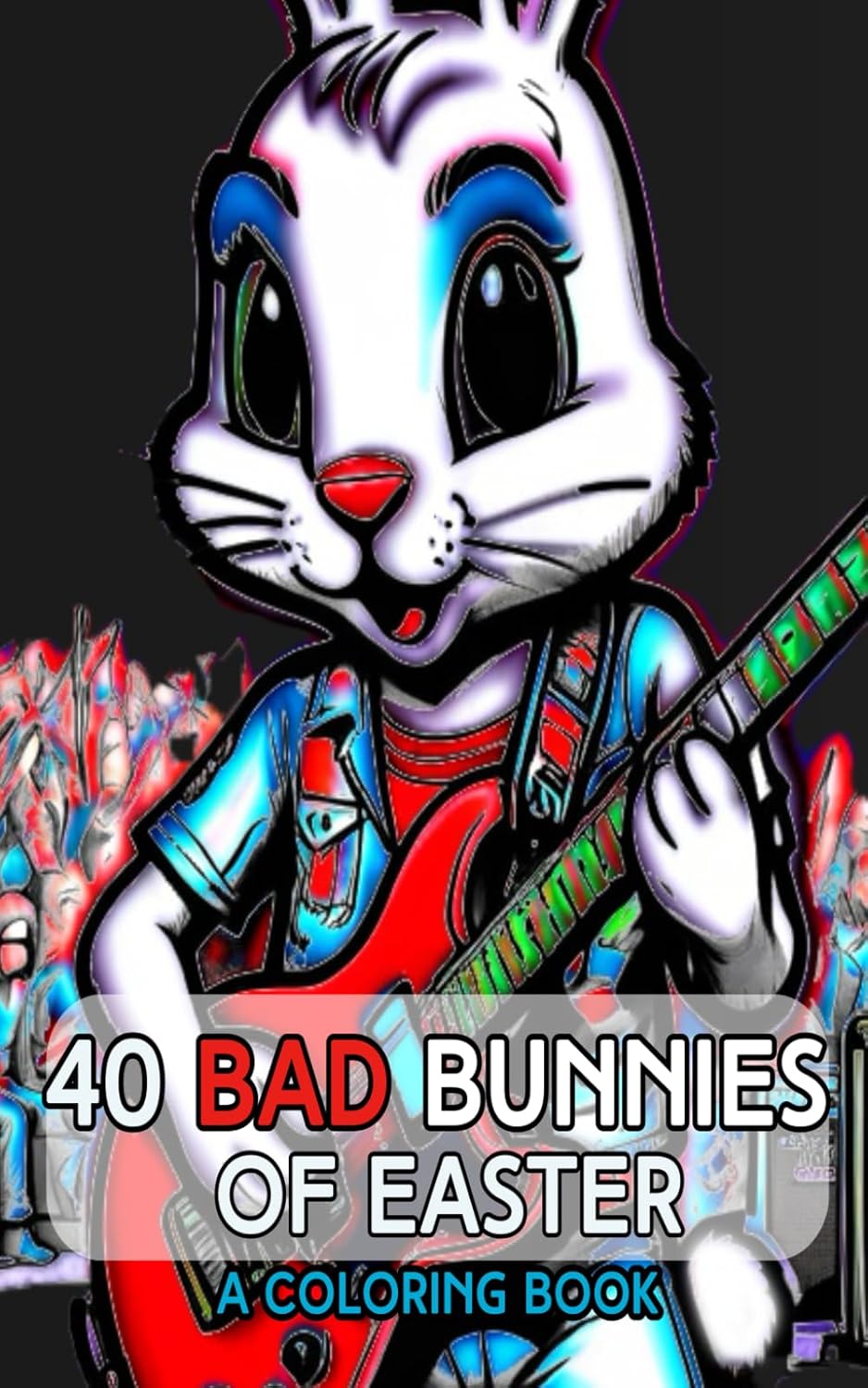 Bad Bunnies of Easter